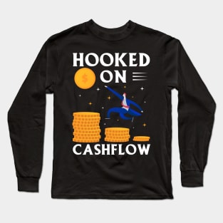 Hooked on Cashflow Long Sleeve T-Shirt